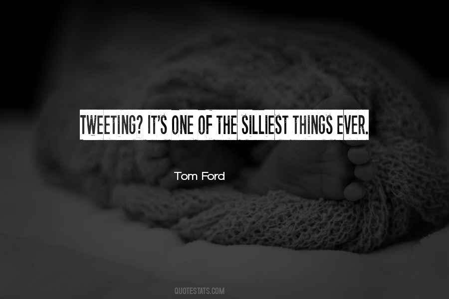 Tom Ford Quotes #783094