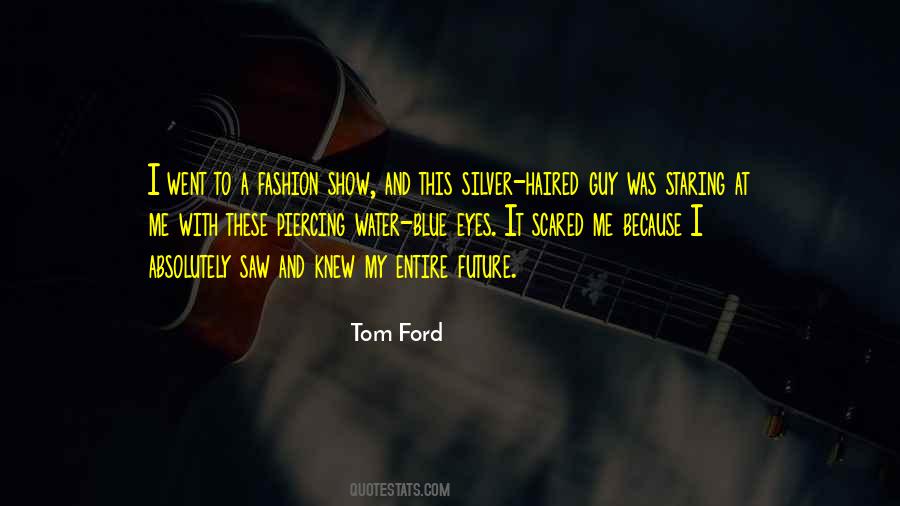 Tom Ford Quotes #9095