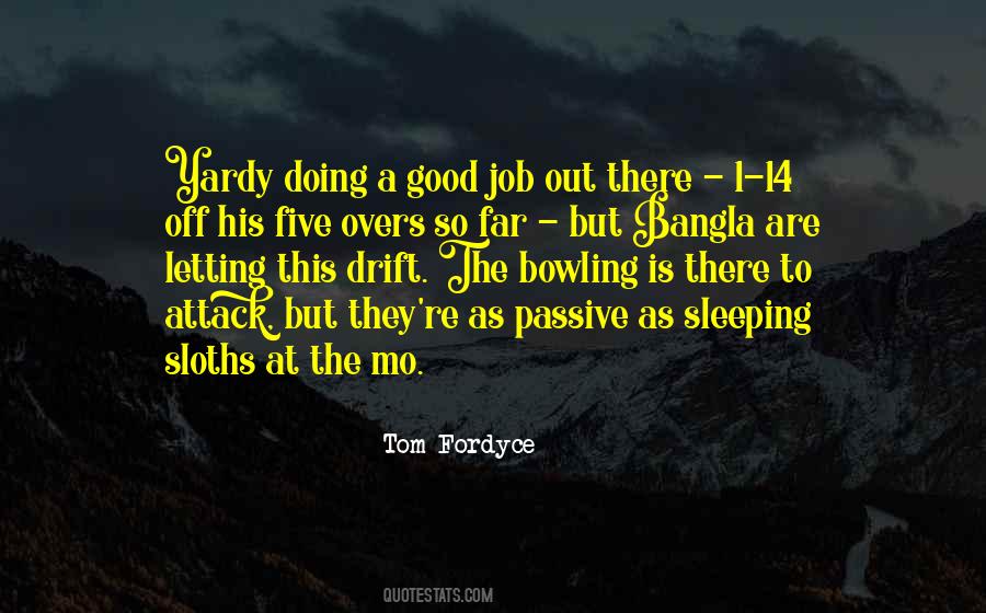 Tom Fordyce Quotes #1006326