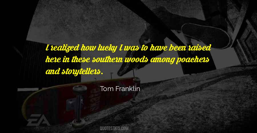 Tom Franklin Quotes #1313131