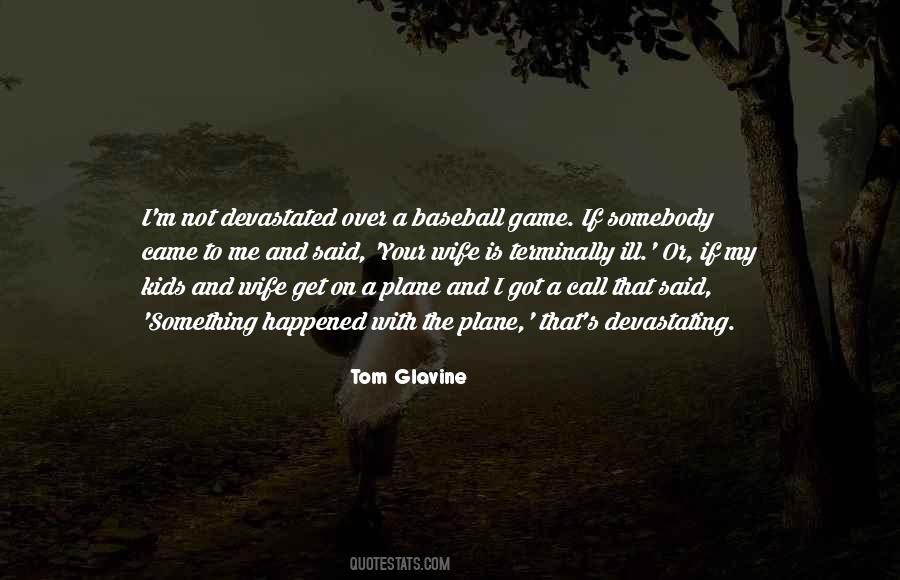 Tom Glavine Quotes #905726