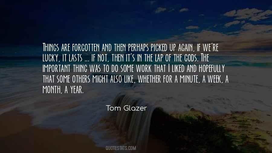 Tom Glazer Quotes #1051261