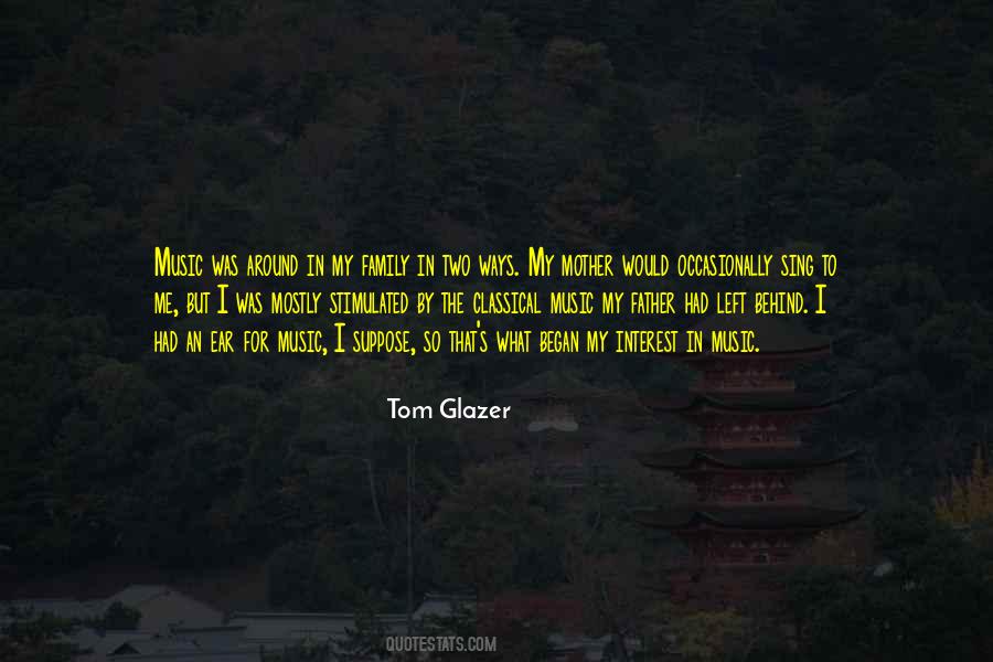 Tom Glazer Quotes #1441562
