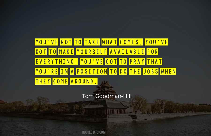 Tom Goodman-Hill Quotes #1331172