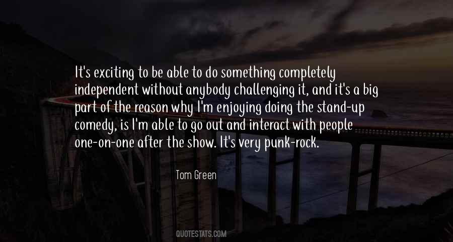 Tom Green Quotes #1440653