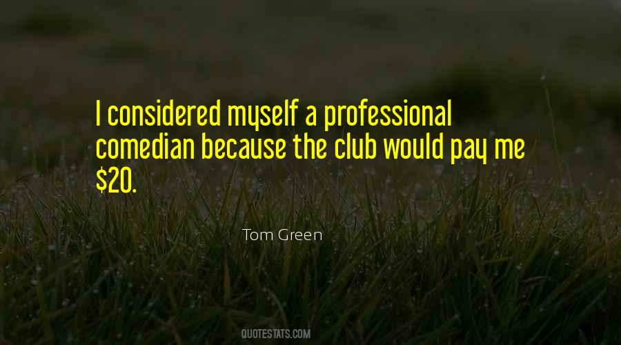 Tom Green Quotes #51384