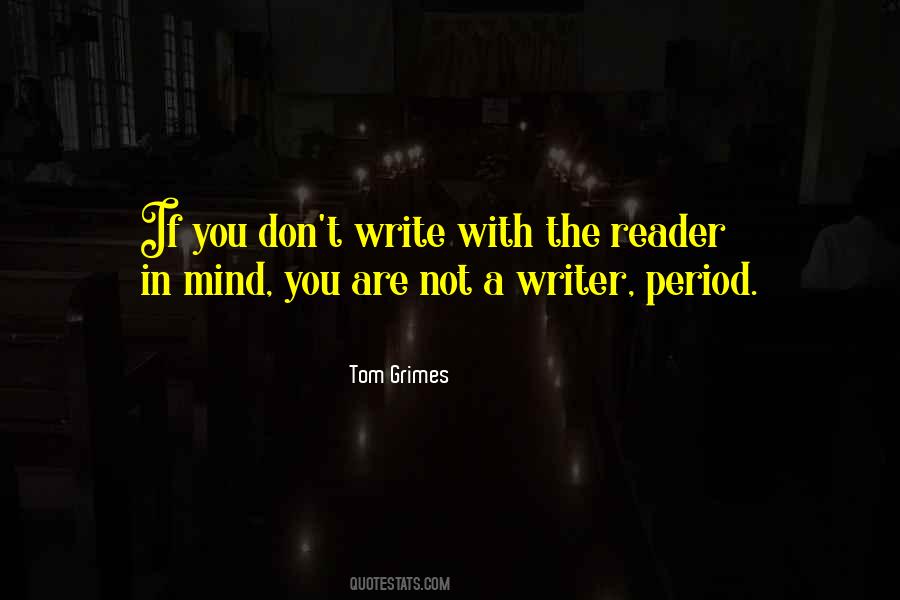 Tom Grimes Quotes #878937