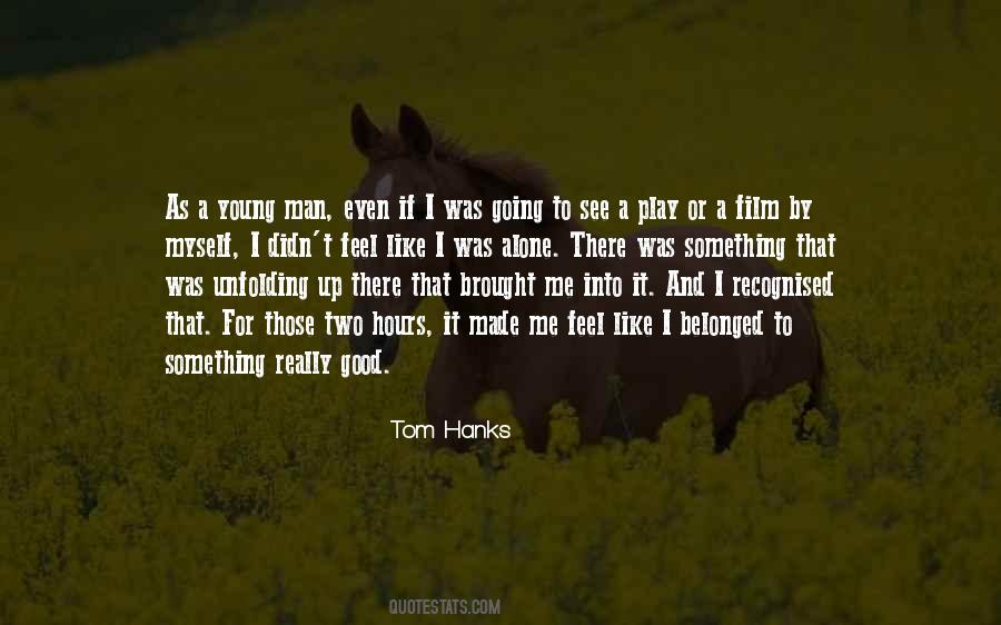 Tom Hanks Quotes #1192678