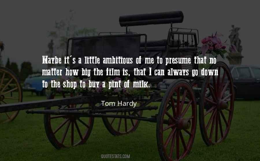 Tom Hardy Quotes #1721379