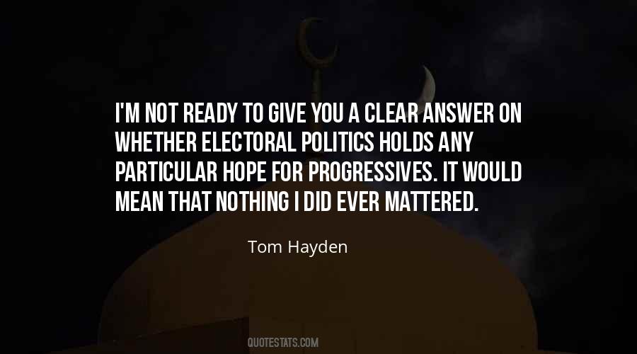 Tom Hayden Quotes #1680558