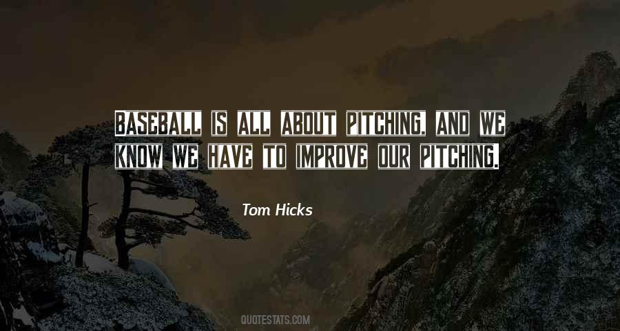 Tom Hicks Quotes #1705347