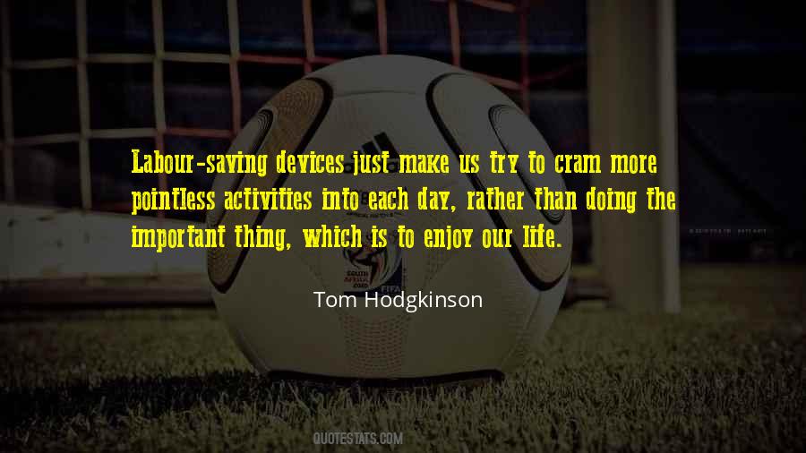 Tom Hodgkinson Quotes #303517