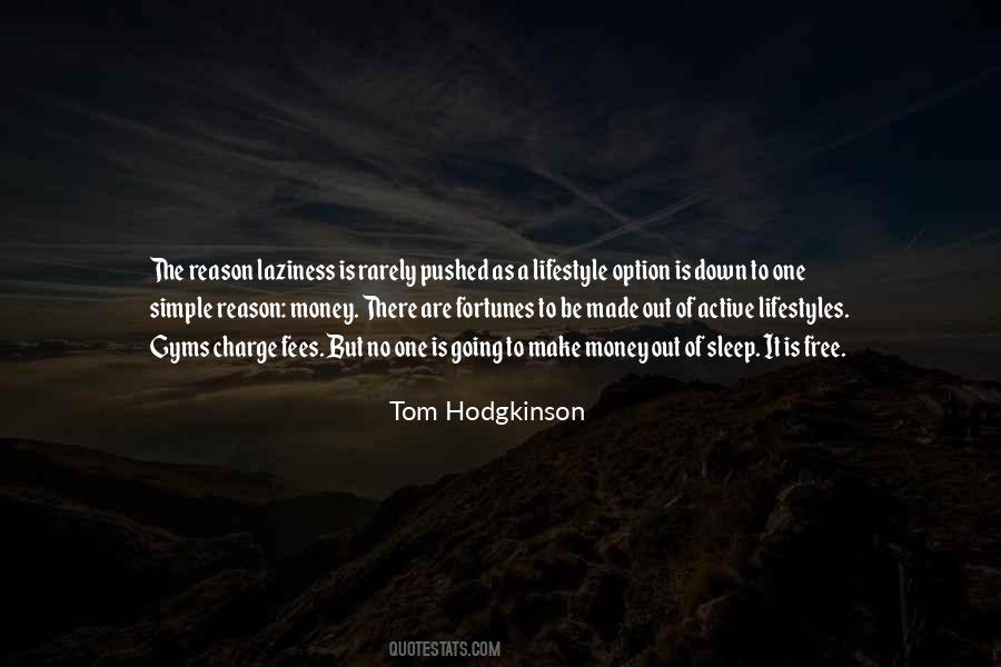 Tom Hodgkinson Quotes #990682