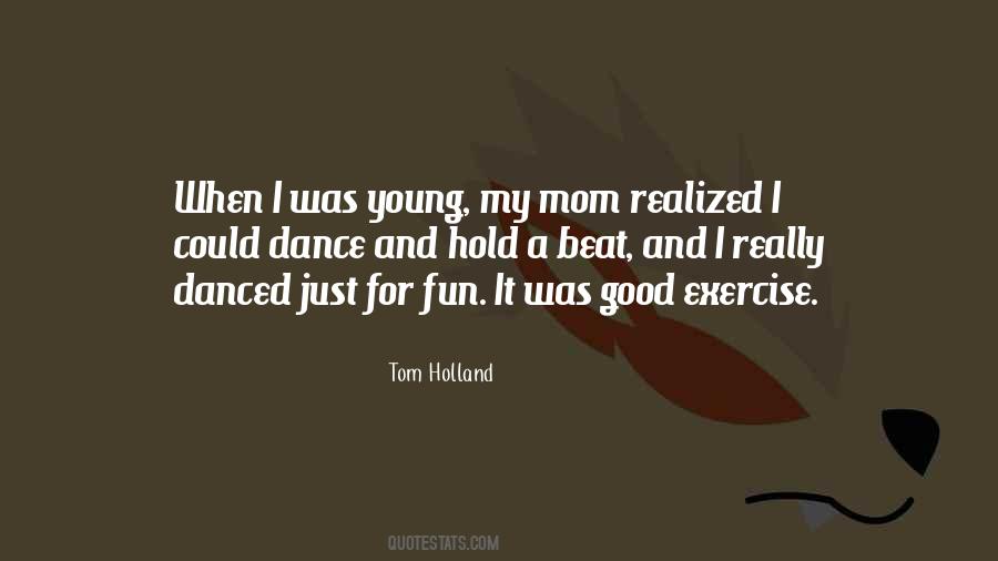 Tom Holland Quotes #418677