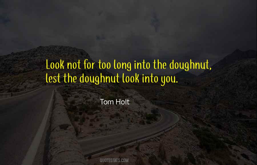 Tom Holt Quotes #1835641