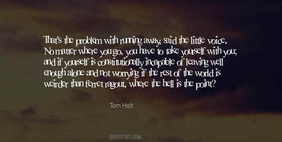 Tom Holt Quotes #338464