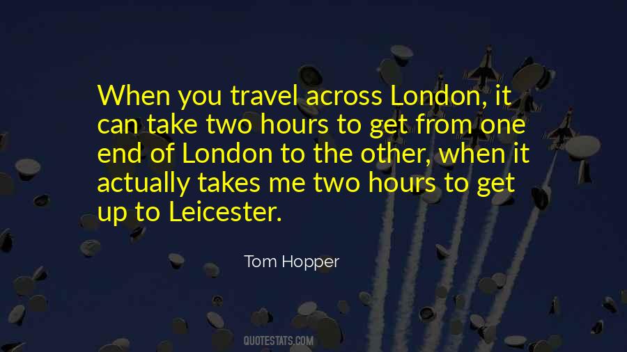 Tom Hopper Quotes #177578