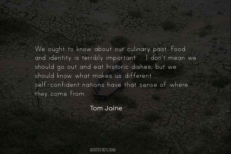 Tom Jaine Quotes #322254