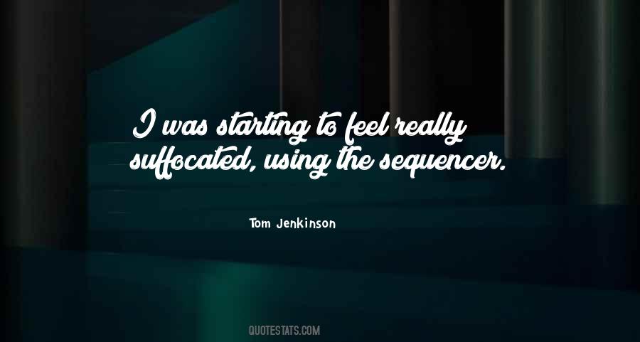 Tom Jenkinson Quotes #1503162