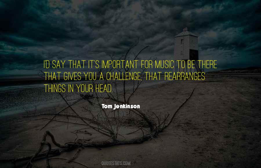 Tom Jenkinson Quotes #1873315