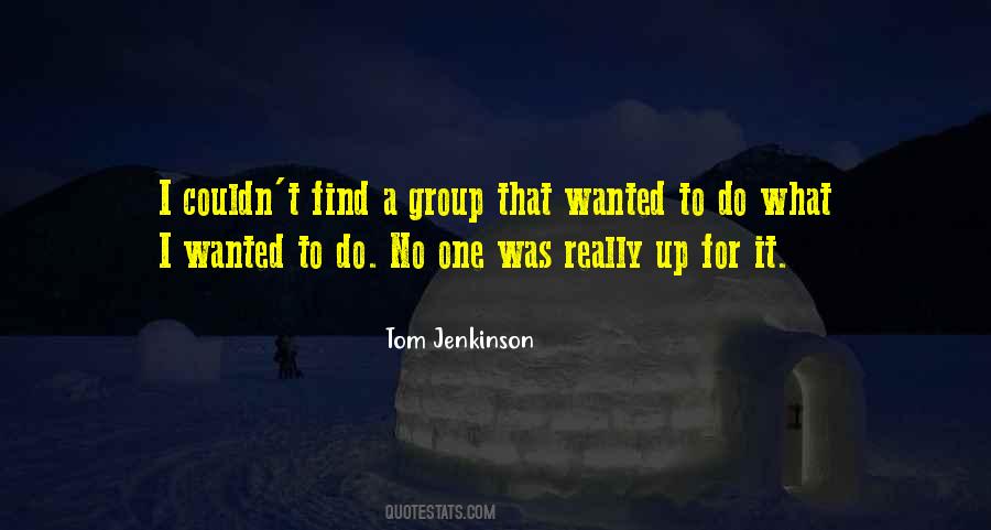 Tom Jenkinson Quotes #703493
