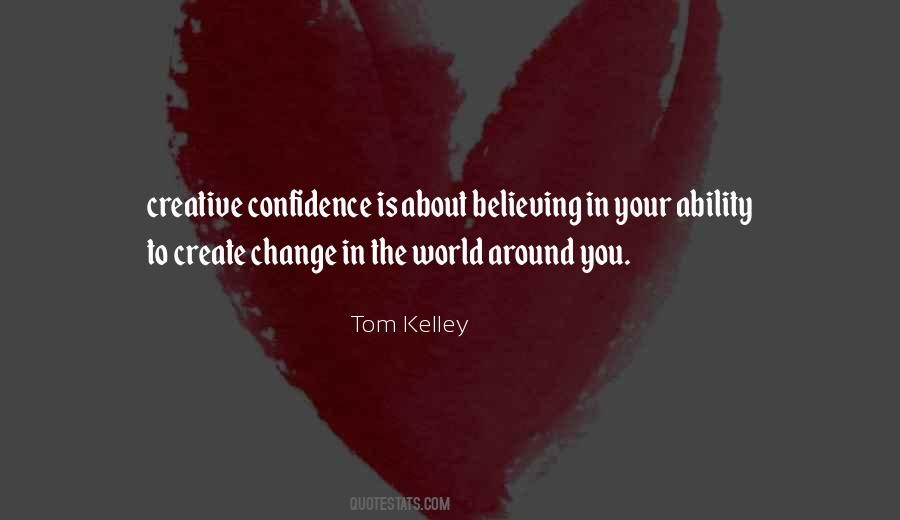 Tom Kelley Quotes #1483438