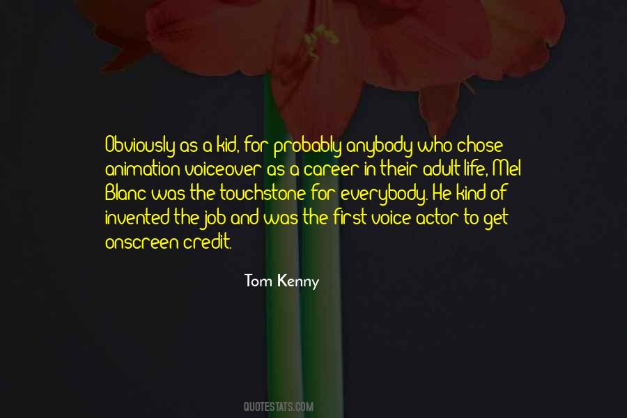 Tom Kenny Quotes #1298533