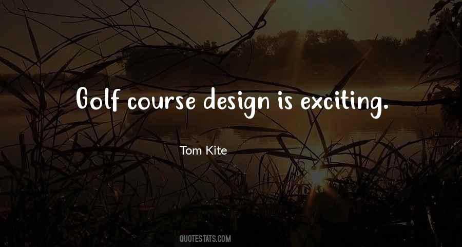 Tom Kite Quotes #1718610