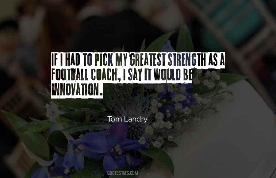 Tom Landry Quotes #1350263