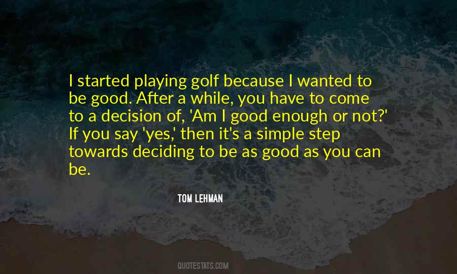 Tom Lehman Quotes #1391034