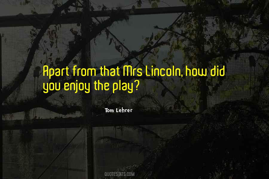 Tom Lehrer Quotes #1478677