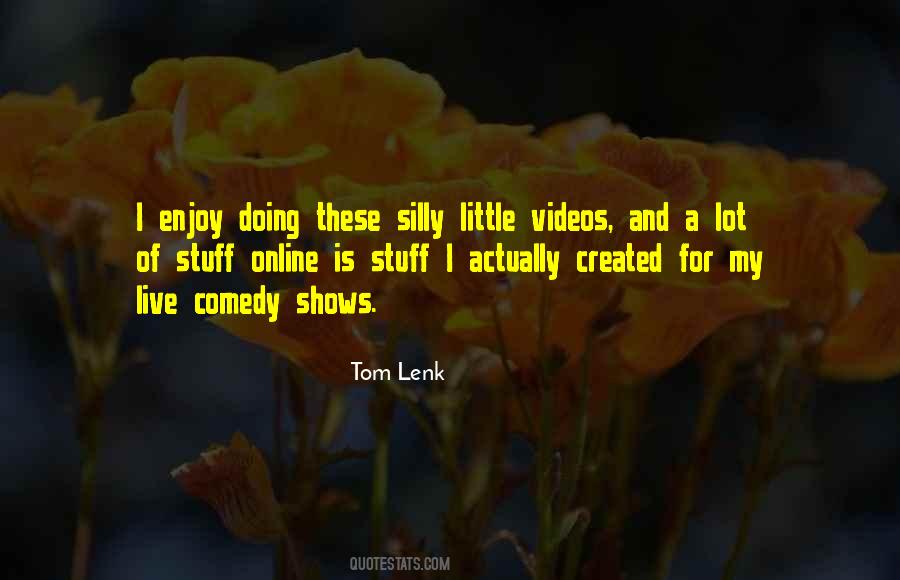 Tom Lenk Quotes #50160