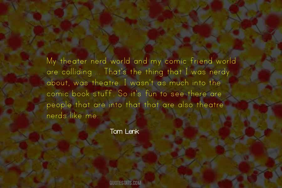 Tom Lenk Quotes #696992