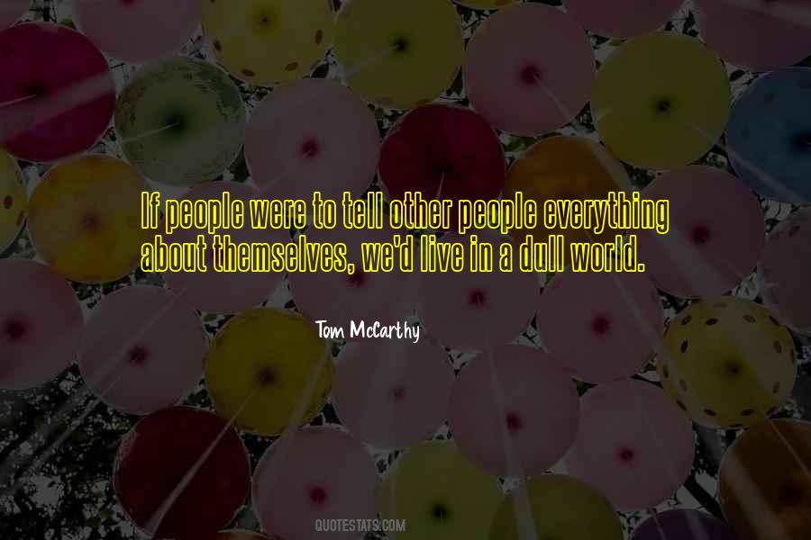 Tom McCarthy Quotes #936744