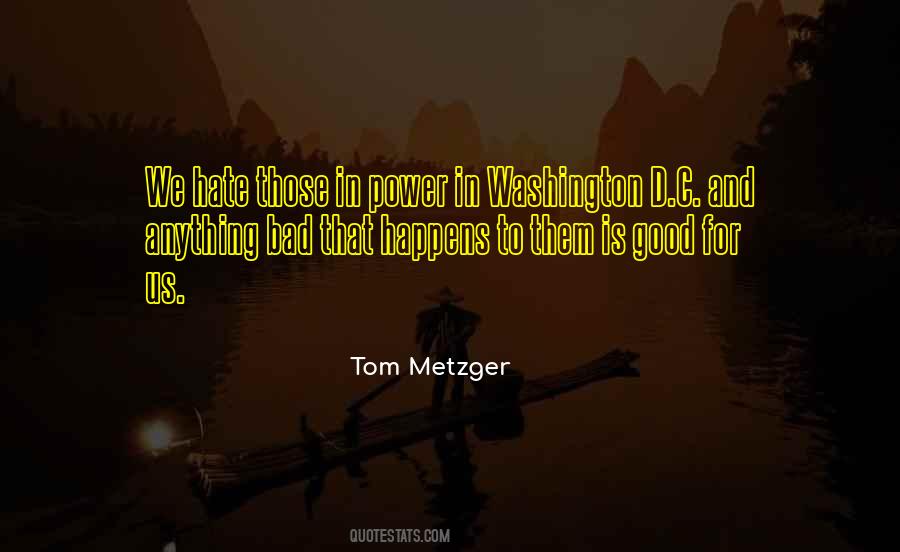 Tom Metzger Quotes #1414572