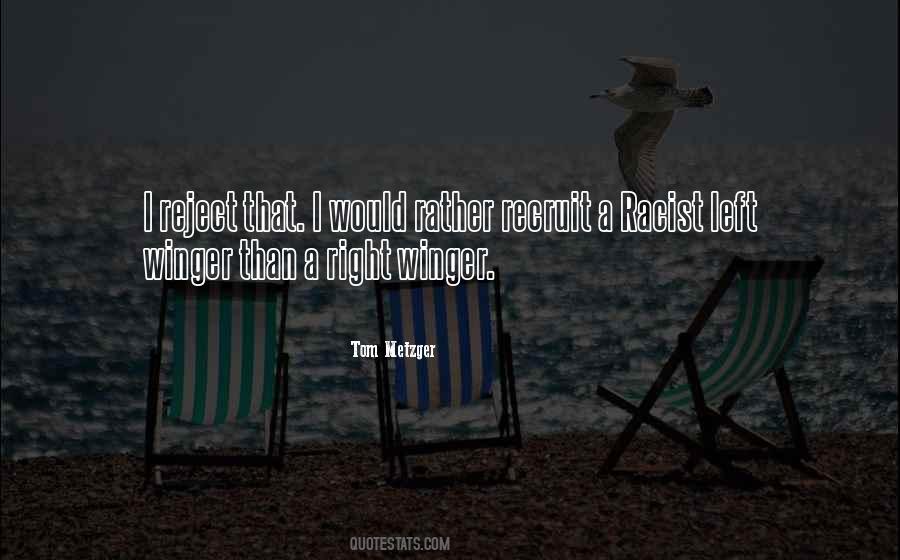 Tom Metzger Quotes #1436605