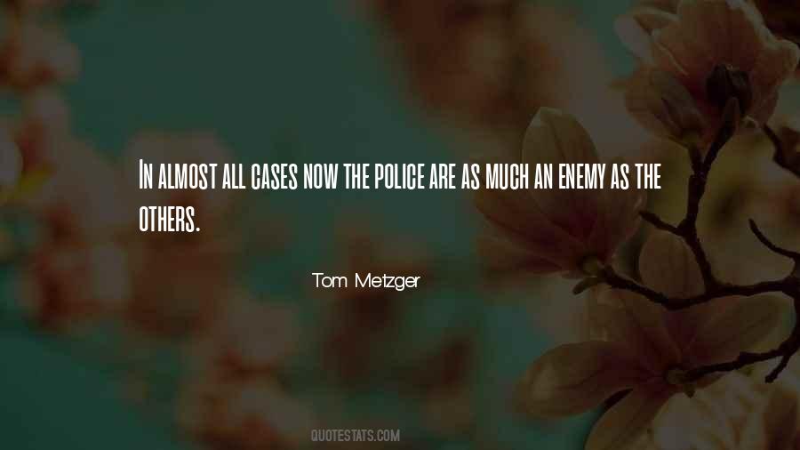 Tom Metzger Quotes #1446247