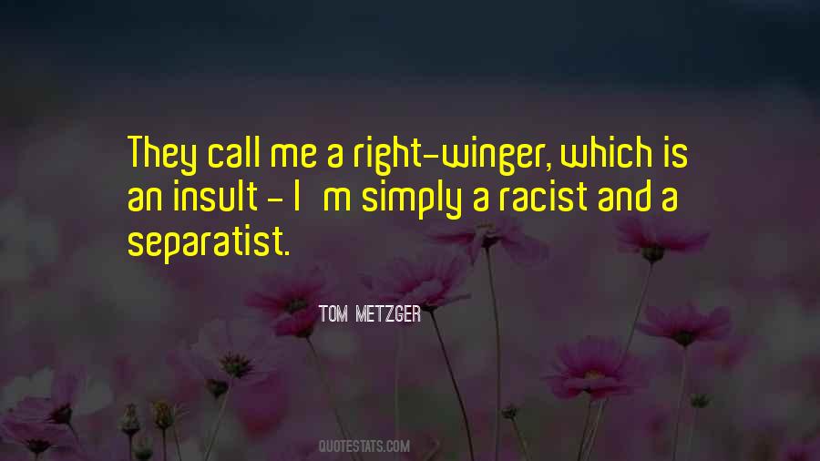 Tom Metzger Quotes #319700