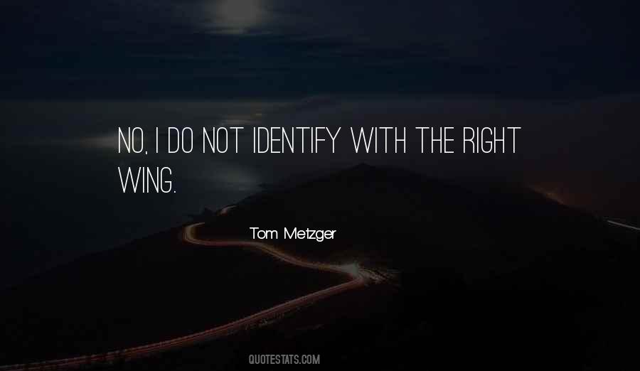 Tom Metzger Quotes #412299