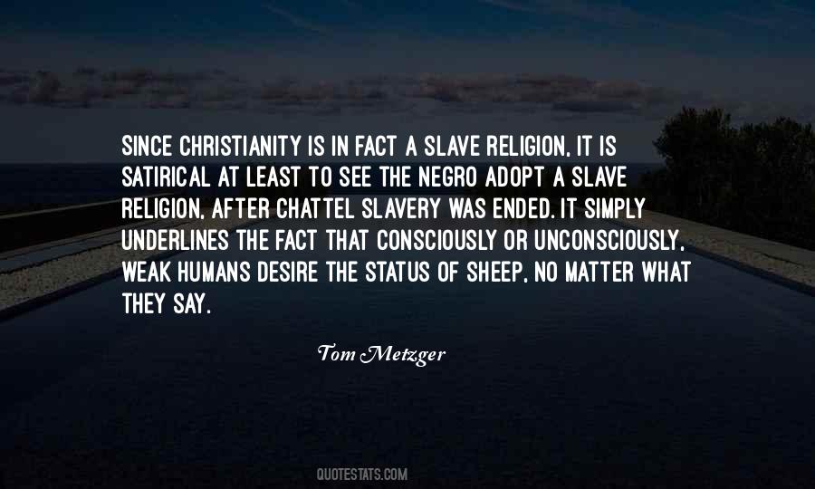 Tom Metzger Quotes #851141