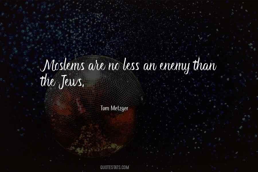 Tom Metzger Quotes #915325