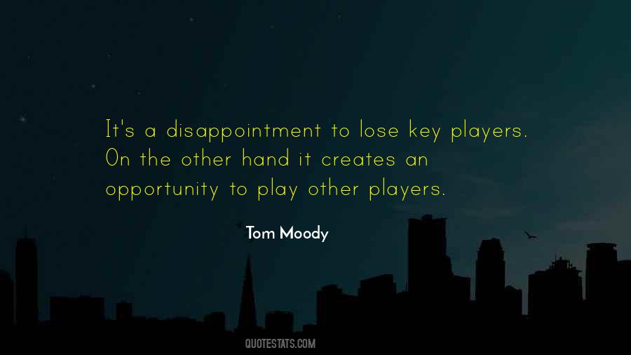 Tom Moody Quotes #1449407