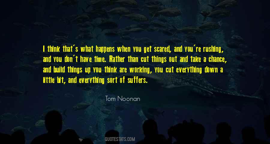 Tom Noonan Quotes #1311158