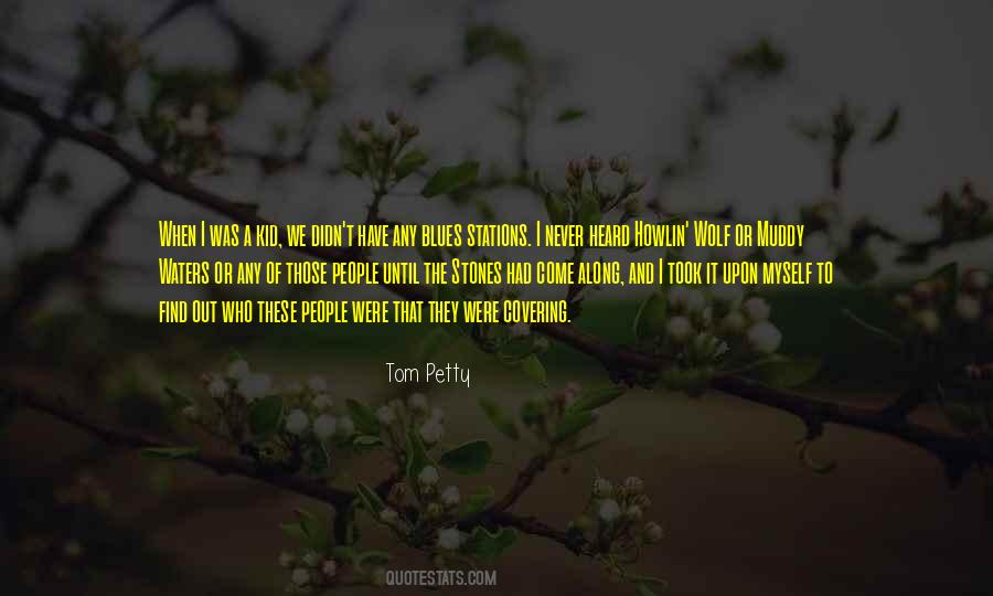 Tom Petty Quotes #1329837