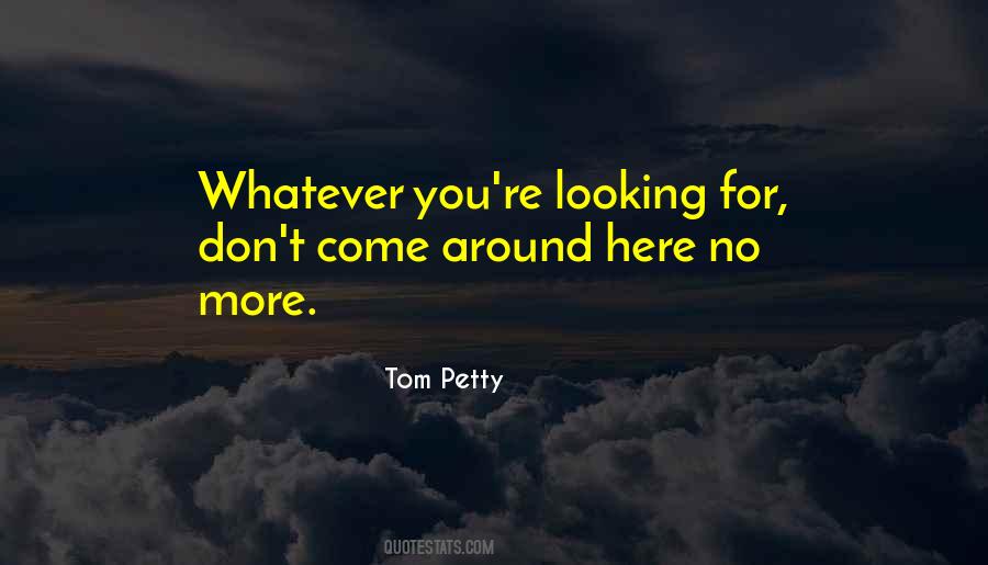 Tom Petty Quotes #1507569