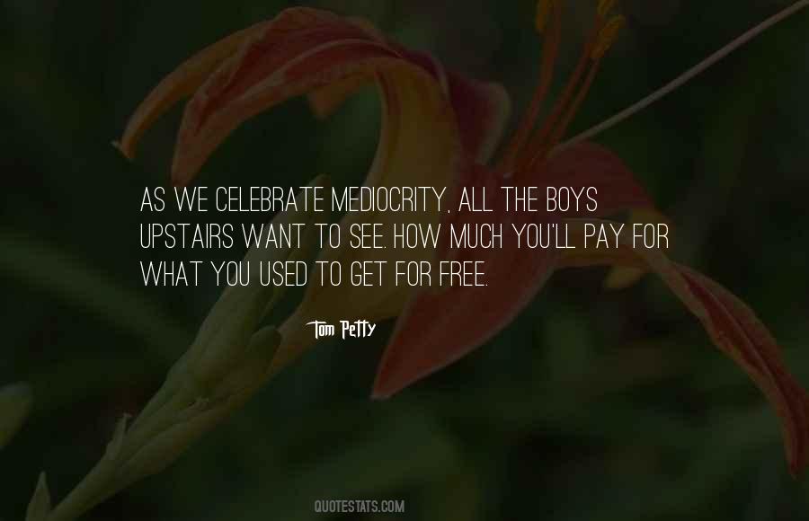 Tom Petty Quotes #1509918