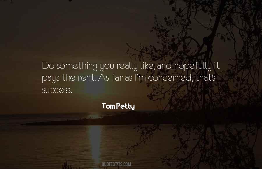 Tom Petty Quotes #1837838