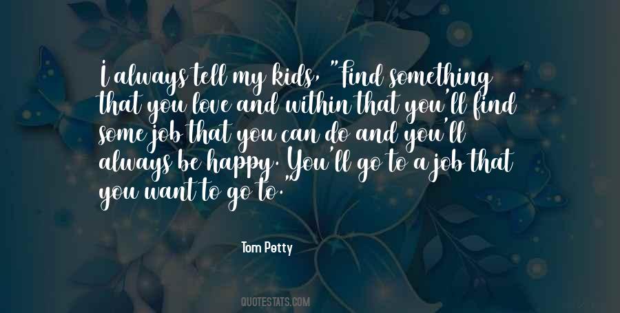 Tom Petty Quotes #739324