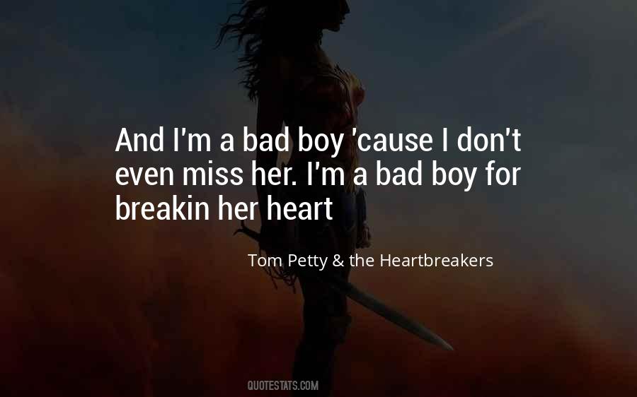 Tom Petty & The Heartbreakers Quotes #407251