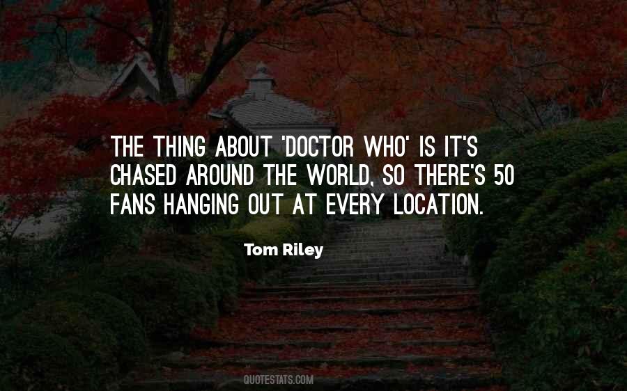 Tom Riley Quotes #254332
